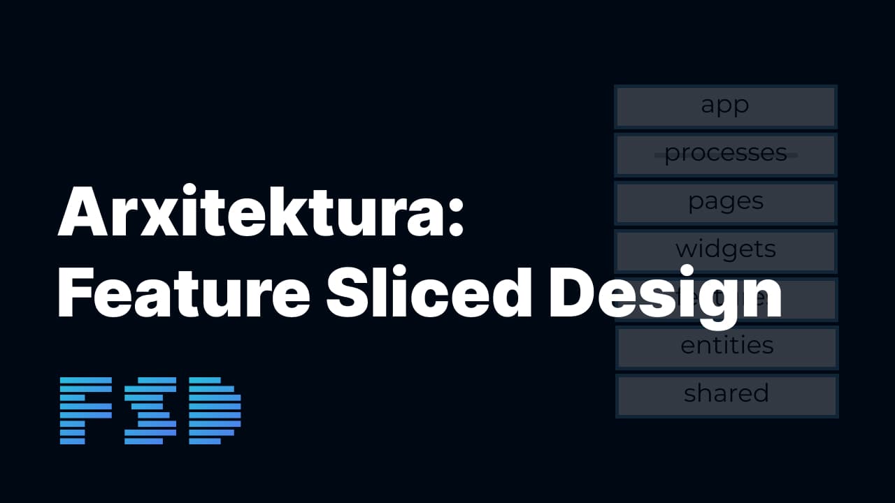 Arxitektura: Feature Sliced Design